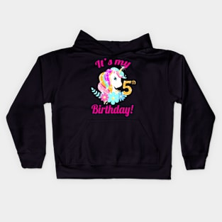 Kids Its My 5Th Birthday Unicorn 5 Year Old Girls Outfit Kids Hoodie